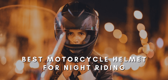 best motorcycle helmet for night riding